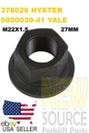 376026 Hyster 5800039-41 Yale Nut Metric M22X1.5 X27MM. Fixed Price $9.90.
