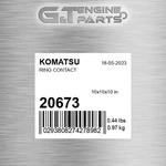 20673 Ring Contact Fits Komatsu (surplus Open Box). Fixed Price $70.25.