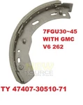 Toyota 47407-30510-71 47480-32881-71 Brake Shoe 7FGU30 45 Gm V6 262 SF024. Fixed Price $48.00.