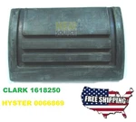 1618250 Brake Pedal Pad For Clark 500 66869 Hyster. Fixed Price $21.50.