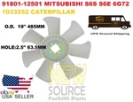 91801-12501 Mitsubishi Fan Blade Radiator S6E S6S 6G72 19" HR007. Fixed Price $67.50.