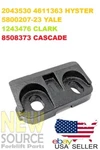 2043530 4611363 5800207-23 8508373 Cascade Hook Bottom Hyster Yale. Fixed Price $28.00.