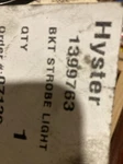 Hyster Bracket Strobe Light Part Number 1399763. Fixed Price $95.00.