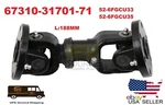 67310-31700-71 67310-31701-71 Universal Joint Toyota 52-6FGCU33 52-6FGCU35. Fixed Price $195.00.