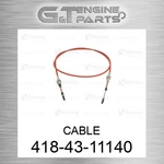 418-43-11140 Cable Fits Komatsu (new Aftermarket). Fixed Price $125.78.