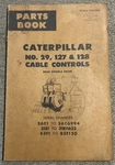 Vtg Caterpillar No. 29, 127 & 128 Cable Controls Rear Double Drum Parts Book. Fixed Price $34.99.