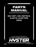 Hyster S80-120FT, S80-100FTBCS, S120FTS, S120FTPRS (H004) Forklift Parts Manual. Fixed Price $89.00.