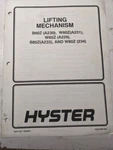 Hyster Service Manual Fork Truck Lifting Mechanism B60Z W60Z W65Z B80Z W80Z. Fixed Price $47.25.