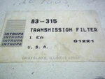 Intrupa Tramission Filter Part Number 83-315. Fixed Price $7.29.