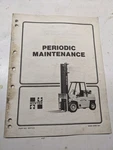 Hyster Fork Lift Periodic Maintenance Manual H70-H110XL H135-H155XL 1988. Fixed Price $42.75.