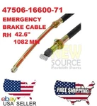 47506-16600-71 Emercency Brake Cable Toyota Forklift 42.6 " Long Rh 8 Series. Fixed Price $28.50.