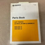 Daewoo G15S-2 G18S G20SC-2 Parts Manual Book Catalog List Fork Lift Truck Guide. Fixed Price $69.99.