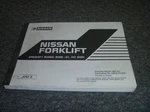 Nissan CUJ02A20PV CPJ02A25V CPJ02A25PV Forklift Operator Maintenance Manual. Fixed Price $132.30.