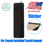 Sticker For Toyota Vehicles Installed Touch Keypad Replacement 00016-00506-BS. Fixed Price $37.99.