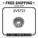 2V5721 - Gear Sun 9U3125 9C8073 Fits Caterpillar (cat). Fixed Price $53.79.