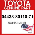Toyota Genuine 04433-30110-71 Cylinder O/h Kit 044333011071 Oem. Fixed Price $123.94.