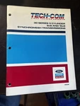 Ford Tech-com 30 Series Cyl. X 8, 16 Synchromesh Transmissions Guide. Fixed Price $16.99.