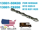 13001-78200 13001-50K00 Camshaft For Nissan H15 H20-II H25 K15 K21 New. Fixed Price $98.00.