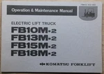 Komatsu FB10M-2 FB13M-2 FB15M-2 FB18M-2 Operation & Maintenance Manual Book. Fixed Price $39.99.