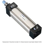 Global Industrial Replacement Pulling Rod Cylinder For 412559. Fixed Price $149.95.