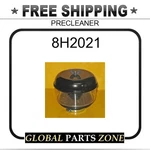 8H2021 - Precleaner 3Y1603 9F0904 9Y9431 9Y9433 7F7562 Fits Caterpillar (cat). Fixed Price $34.99.